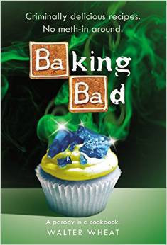breaking bad a parady cookbook