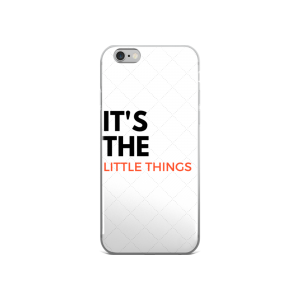 ITS THE LITTLE THINGS_iphone 6-6s-case